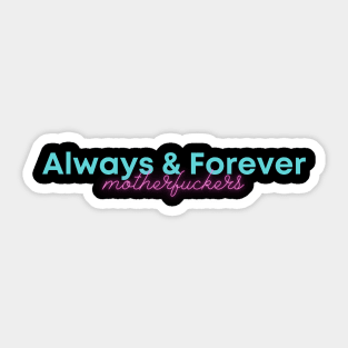 Undeclared TVD Always & Forever Sticker